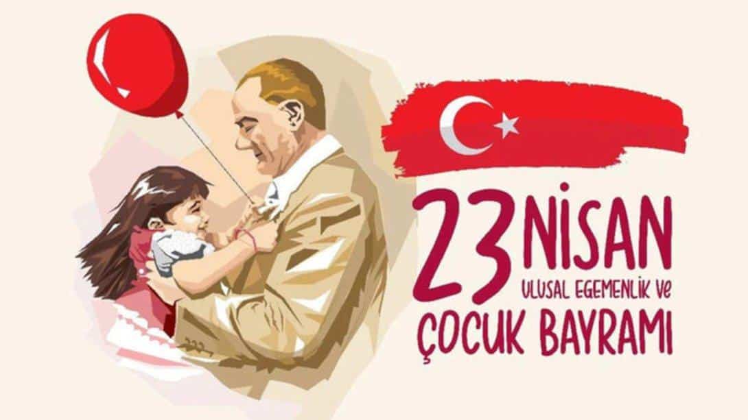 23 Nisan Ulusal Egemenlik ve Çocuk Bayramı Coşkuyla Kutlandı...